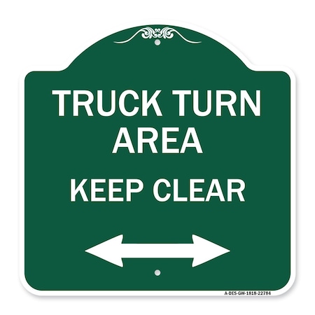 Signmission Truck Turn Area Keep Clear W/ Bidirectional Arrow, Green & White Alum Sign, 18" x 18", GW-1818-22784 A-DES-GW-1818-22784